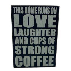 Rustic Wooden Box Sign This Home Runs On Love Laughter And Cups Of Strong Coffee